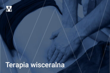 Fizjoterapia trzewna (wsiceralna) Rzeszów